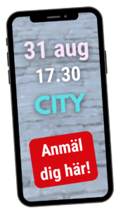 En mobiltelefon med informationen 31 augusti, 17.30, City och texten "Anmäl dig här!".