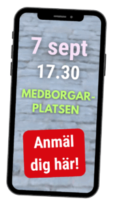 En mobiltelefon med informationen 7 september 17.30 Medborgarplatsen och en anmälningstext.